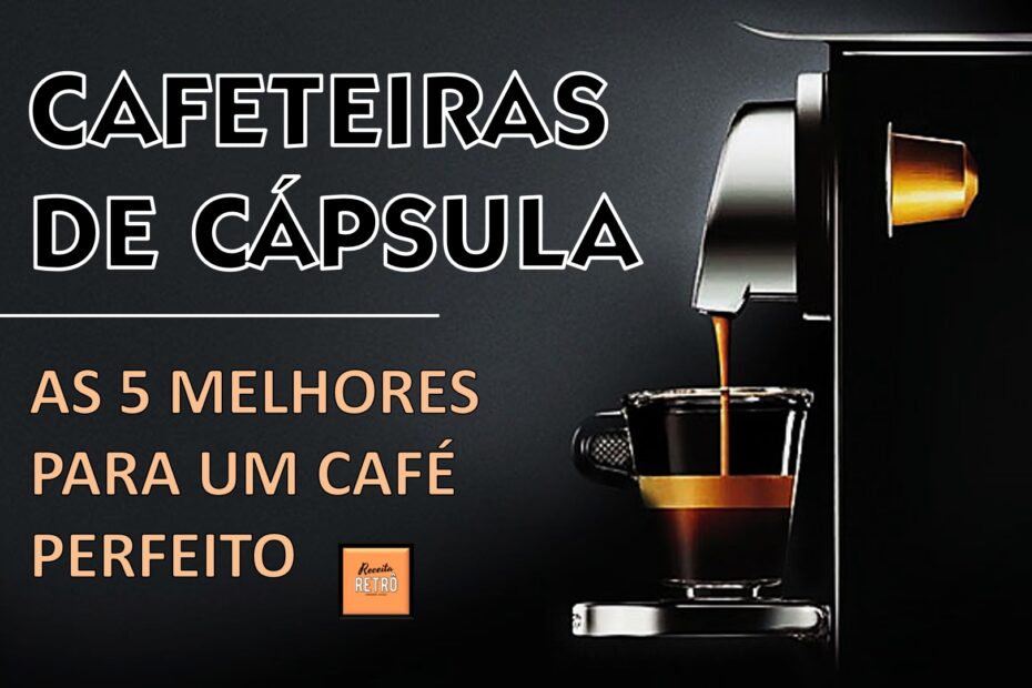 Procurando pela cafeteira de cápsula perfeita? Não procure mais! Neste guia, apresentamos as cinco melhores opções para você saborear um café delicioso em casa.